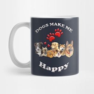 Dogs Make Me Happy Mug